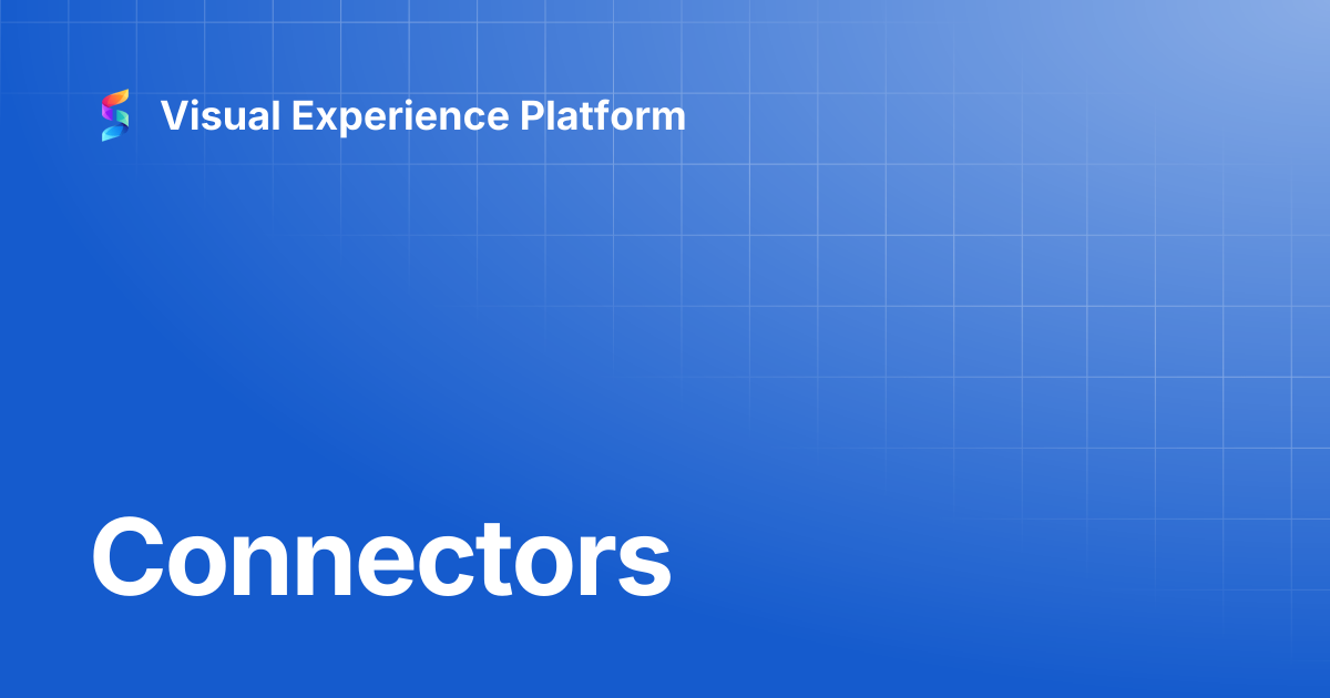 Connectors | Visual Experience Platform