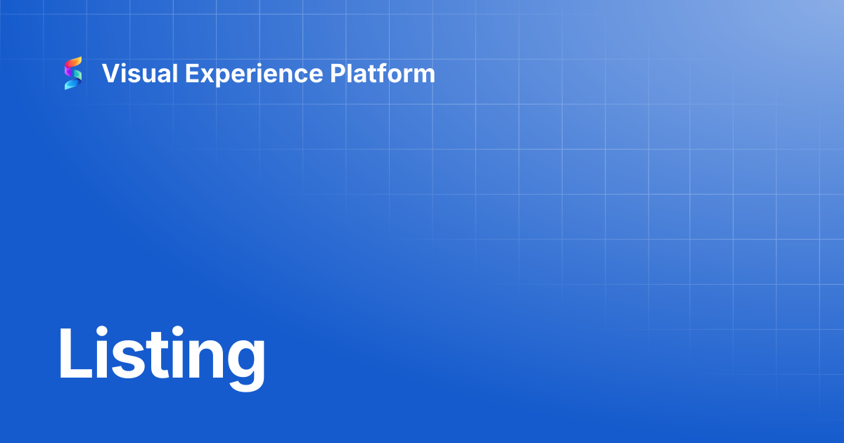 Listing | Visual Experience Platform