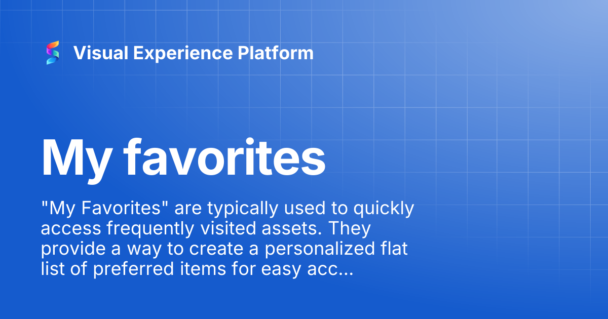 My favorites | Visual Experience Platform