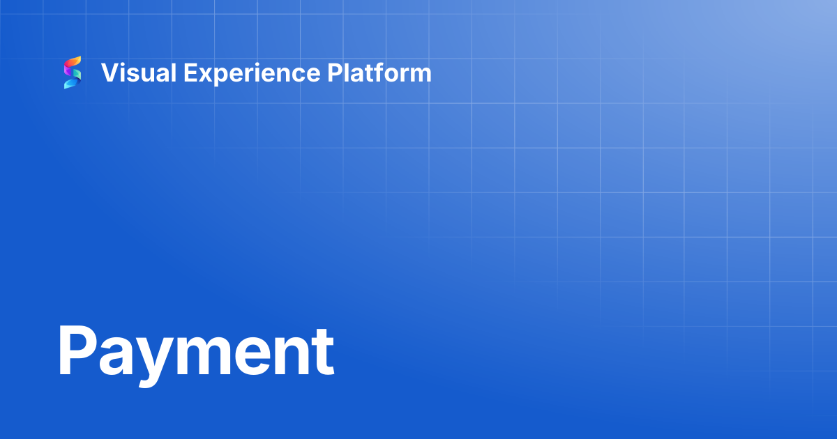 Payment | Visual Experience Platform