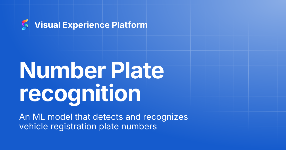 Number Plate recognition | Visual Experience Platform