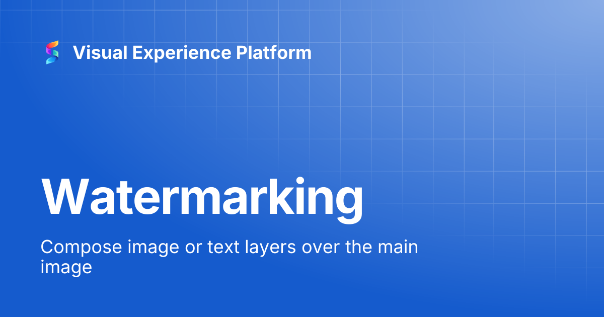 Watermarking | Visual Experience Platform